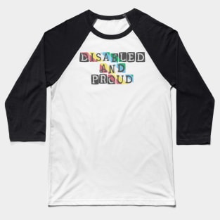 Disabled and Proud Baseball T-Shirt